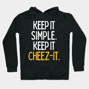 Keep it cheez-it Hoodie